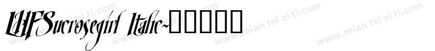 LHFSucrosegirl Italic字体转换